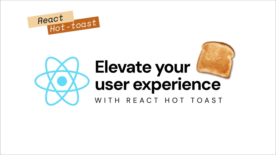 Mastering the Art of React Hot Toast: A Delectable Experience for Web Developers 🔥