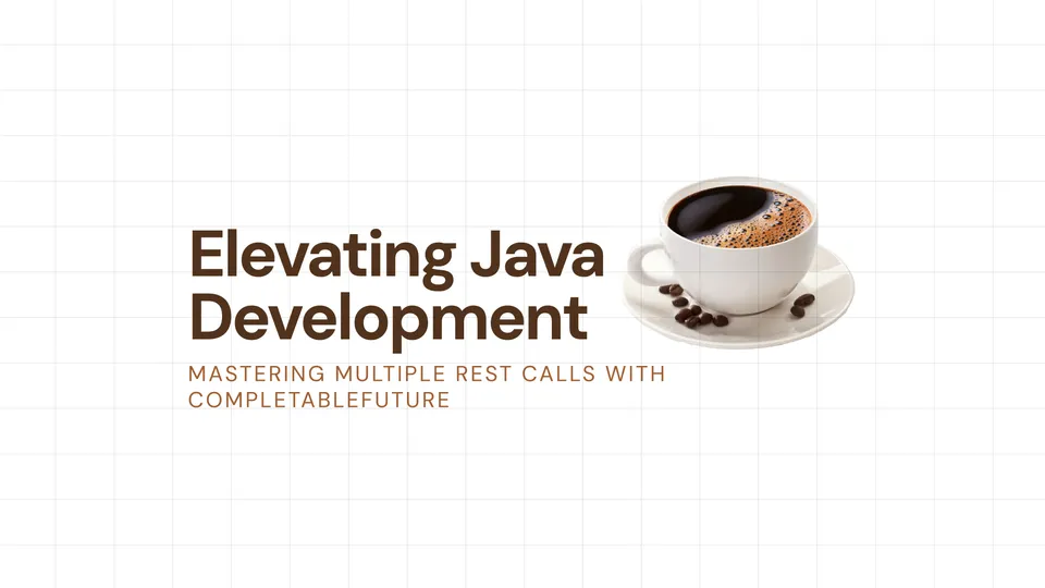 🚀 Elevating Java Development: Mastering Multiple REST Calls with CompletableFuture