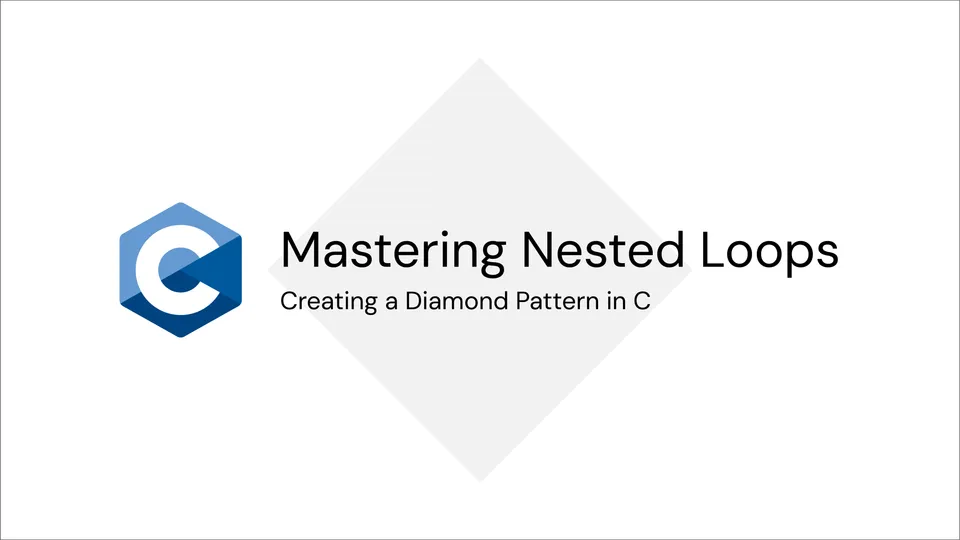 Mastering Nested Loops: Creating a Diamond Pattern in C