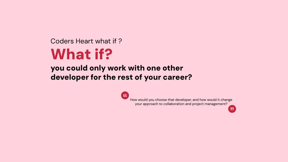 What If You Could Only Work with One Developer for the Rest of Your Career? 👩‍💻👨‍💻