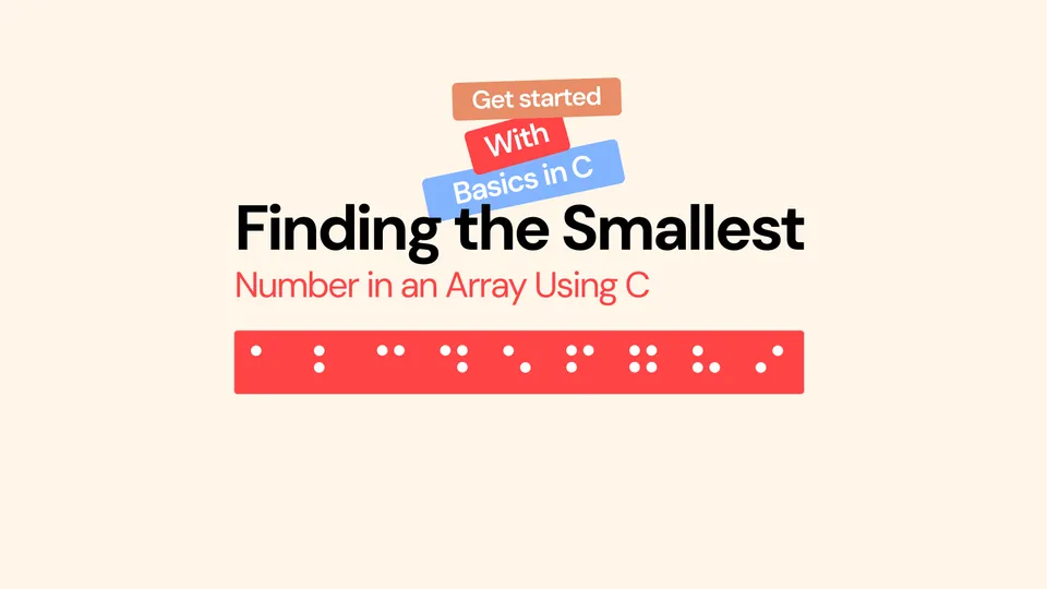 🔍 Finding the Smallest Number in an Array Using C 🧑‍💻